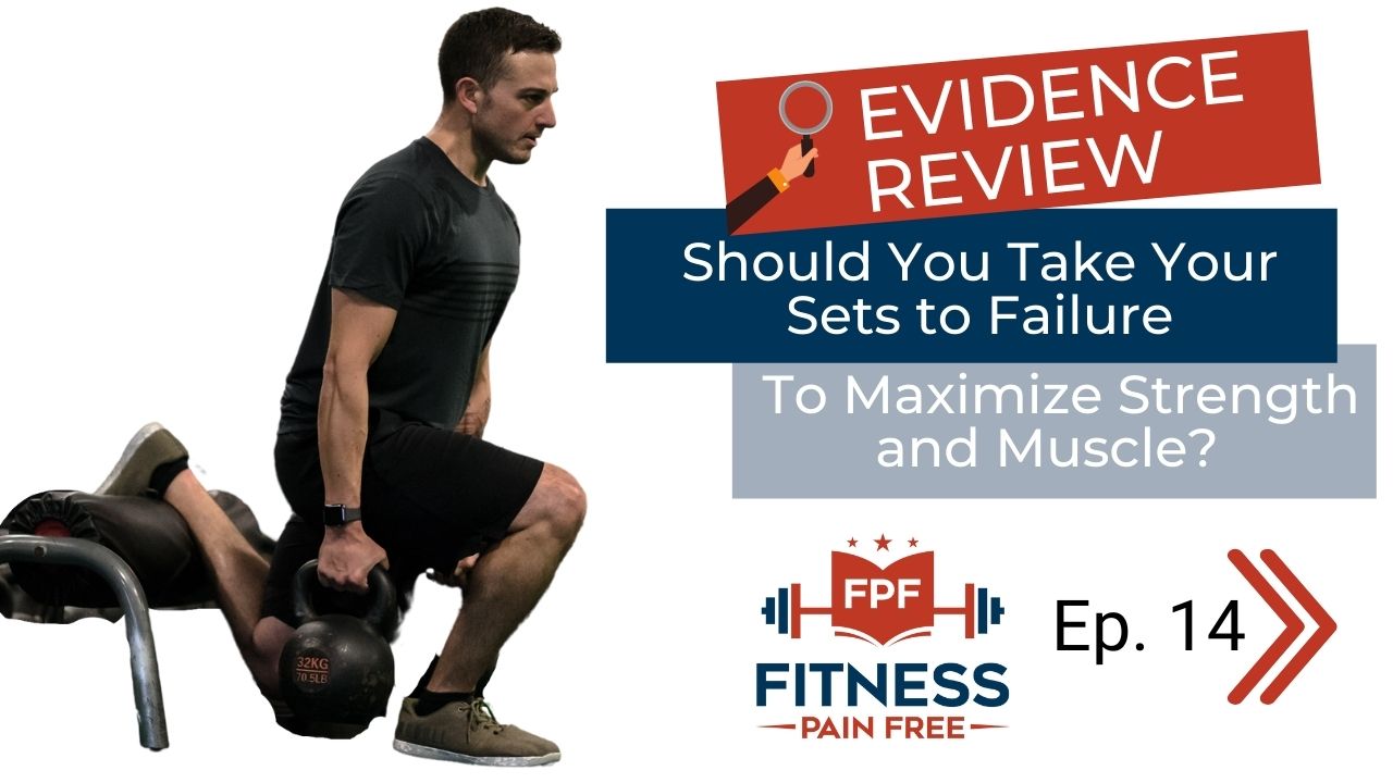 FPF Show Episode 14: Should You Take Your Sets to Failure to Maximize Strength and Muscle?