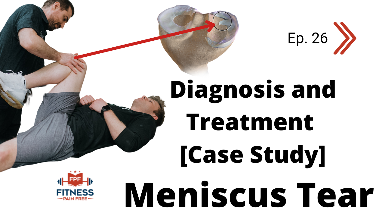 Physical Therapy Evaluation and Treatment Meniscus Tear [Case Study] : FPF Show Episode 26