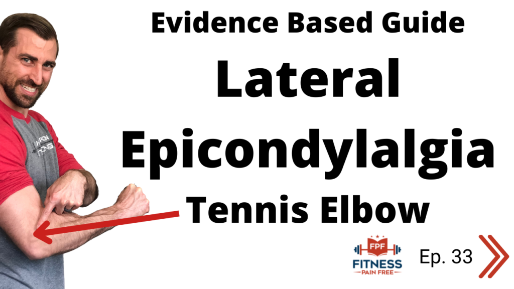 Evidence Based Guide to Tennis Elbow Lateral Epicondylalgia, Epicondylitis, Tendinitis