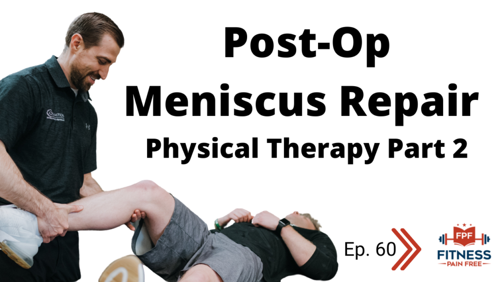 Physical Therapy Rehabilitation After Meniscus Repair Surgery Part 2
